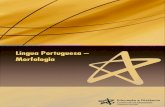 Língua Portuguesa – Morfologia · PDF fileMorfologia, convidamos você a ... desinências que servem à flexão nominal são as desinências nominais, e as que servem à flexão