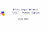 Física Experimental Aula7 - Portas lógicaswebpages.fc.ul.pt/~vaesteves/Aula7PL2008_09.pdf · A tabela da verdade dá o valor de saída para as várias funções lógicas, para cada