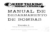 MANUAL DEbombmanual.github.io/PDF/Keep Talking and Nobody Explodes...Cada bomba inclui até 11 módulos que precisam ser desativados. Cada módulo é independente e pode ser desativado