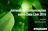 Jornada de Comunicações sobre Data Link 2016especiais.decea.gov.br/jornada-datalink/wp-content/uploads/2016/03/... · Jornada de Comunicações sobre Data Link 2016. #AGENDA ...