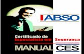 Certificado de Especialista em Segurança MANUALCESabso.org.br/publico/ces/manual_ces_new.pdf · ABSO MANUAL DE CERTIFICAÇÃO CES - Certificação de Especialista em Segurança 4.