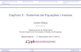 Capítulo 3 - Sistemas de Equações Linearesbalsa/teaching/1011/M1/cap3_prt.pdf · I Resolver o sistema consiste em resolver a equação matricial Ax = b em ordem ao vector x I Vamos