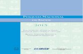 Pesquisa Nacional de Saúde (PNS) - biblioteca.ibge.gov.br · 2013 pesquisa nacional de saúde percepÇÃo do estado de saÚde, estilos de vida e doenÇas crÔnicas brasil, grandes