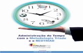 Administração do Tempo com a Metodologia Tríade e o …adm.triadps.com/Content/Reservado_Adm_Photos/Ebook/4.pdf · A ADMINISTRAÇÃO DO TEMPO PARTE 1 Uma das principais reclamações