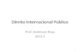 Direito Internacional Público - SOL - Professor | PUC Goiásprofessor.pucgoias.edu.br/SiteDocente/ad… · PPT file · Web view · 2015-09-03Direito Internacional Público Prof.