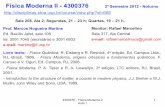 Física Moderna II - 4300376 - Moodle USP: e-Disciplinas a apresentação dos tópicos de física moderna nesses textos é feita em nível bastante introdutório. Leituras recomendadas: