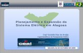 Planejamento e Expansão do Sistema Elétrico em Alagoas0… ·  · 2009-10-296. Investimentos Realizados 2004-2008 7. Investimentos Requeridos 2009-2013. 1. Conhecendo a CEAL. SEDE