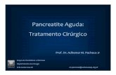Pancreatite Aguda: Tratamento Cirúrgico - CBCSP & Ledesma, 1974 / Kelly, ... • CIRURGIA CONVENCIONAL vs. CIRURGIA LAPAROSCÓPICA. Pancreatite Aguda Biliar tratamento operatório
