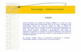 Tecnologia – Telefonia Celular CDMA - Instrutor de ...instrutorcarlos.yolasite.com/resources/07 Tecnologia CDMA.pdf · Tecnologia – Telefonia Celular CDMA Acesso Múltiplo por
