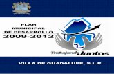 2009-2012 - Inicio€¦ ·  · 2015-12-21RAZÓN DE SER DEL PDM ..... 10 ESTRUCTURA DEL PLAN DEL PDM ... del Municipio Libre de San Luis Potosí, Bando de Policía y Buen Gobierno