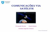 COMUNICAÇÕES VIA SATÉLITE · 1965 – É lançado o primeiro satélite da INTELSAT, ... Evolução dos Satélites INTELSAT 11 . ... distância da Terra de 1500-5000 km e 15000-20000