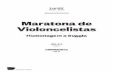 Maratona de Violoncelistas - casadamusica.com · W. A. Mozart: May Time Rodrigo Rodrigues ... Piano: Arminda Odete Barosa (CMSM) ... Fragmento do Concerto em Dó maior para dois violoncelos