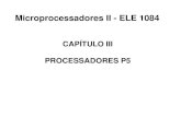 Microprocessadores II - ELE 1084 - UNESP: Câmpus de Ilha ... · em alguns modelos de Pentium III). –Aumenta-se o desempenho do processador, pois a freqüência de operação em
