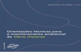 Orientações técnicas para o monitoramento ambiental do ...portalarquivos.saude.gov.br/images/pdf/2016/dezembro/07/orientaco... · intestino humano (RAHMAN et al., 2008; LUTZ et