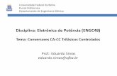 Disciplina: Eletrônica de Potência (ENGC48)€¦ ·  · 2012-04-12sinal de erro indica para o sistema de controle que é necessário mais potência do lado AC.