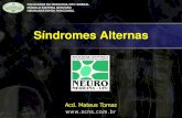 Considerações Anatomoclínicas - Síndromes Alternasgerardocristino.com.br/.../aulas/Neuroanatomia/Casos/C2_Sd_Alterna.pdf · •JONES JR, H R. Neurologia de Netter. Porto Alegre: