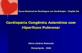 Cardiopatia Congênita Acianótica com Hiperfluxo Pulmonarsociedades.cardiol.br/sc/profissional/acervo/palestras/24-09-2006/... · ¾Comunicação interventricular (CIV)
