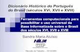 Dicionário Histórico do Português do Brasil (séculos XVI ... · Roteiro Como fizemos o Portal do Projeto Lácio-Web (LW) Definição dos cabeçalho dos textos Tipologia Textual
