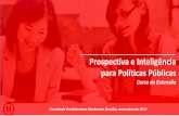 Prospectiva e Inteligência para Políticas Públicasbrasilia.mackenzie.br/apps/files/curso_extensao_Cenari… ·  · 2017-11-24A lógica do cisne negro Nassim Taleb. Evolução