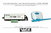 controlador de iluminação led rgb - :: Light Tech ...lighttech.com.br/.../03/controlador-iluminacaoledrgb3.pdfInstalaç ã o Para instalação do controlador é necessário um ponto