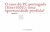 O caso do PC português (Ener1000): uma oportunidade … · desse desaﬁ o estava a intenção de criar um mercado que des-se força ao Ener1000. ... pois desinteressou-se. Foi um