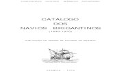 CATÁLOGO DOS NAVIOS BRIGANTINOS - 3decks3decks.pbworks.com/f/Catalogo+dos+navios+brigantinos+(1640-1910... · comandante antÓnio marques esparteiro catÁlogo dos navios brigantinos