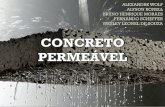 Concreto Permeável ·  · 2016-11-24Concreto poroso/ concreto drenante Estrutura porosa Concreto convencional x concreto permeável permeabilidade resistência