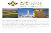 A Equipa da Portugal Holidays uma província seca, onde o vinho e a comida são considerados do melhor que tem em Portugal. A arquitetura aproxima-se das influências Mediterrânicas.