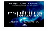 James Van Praagh ·  · 2015-05-25a razªo pela qual eu dispunha desse portal œnico para o outro ... seus olhos azuis brilhando na escuridªo. Havia uma luz em torno dele que parecia
