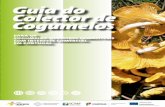 GUIA DO COLECTOR DE COGUMELOS Guia do … Técnica TÍTULO Guia do Colector de Cogumelos – para os cogumelos silvestres comestíveis com interesse comercial em Portugal COORDENAÇÃO