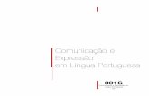 Comunicação e Expressão em Língua Portuguesa · 3.6 Adjunto Adnominal ... 3.7 Adjunto Adverbial .....62 3.8 Aposto ... integrantes e acessórios da oração e o vocativo. Comunicação
