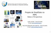 Projeto de SmallSats no INPE ·  · 2016-10-26Satélite pequeno convencional 500 a 1000 Minissatélite 100 a 500 ... Coletar dados do campo magnético terrestre: ... Projeto de SmallSats