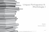 Língua Portuguesa II: Morfologia I - gopem.com.br · Normalmente o artigo precede ao substantivo, indicando o gênero e o número; ao mesmo tempo em que especifica ou generaliza.