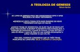 A TEOLOGIA DE GENESIS - … teologia de genesis márcio martins o livro de genesis pode ser considerado como a base teolÓgica do novo testamento. genesis de certa forma estÁ mais
