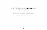 C. W. Leadbeater - Loja DHARMA da Sociedade Teosófica€¦ ·  · 2016-05-151 O Plano Astral C. W. Leadbeater Título original: The Astral Plane: Its Scenery, Inhabitants And Phenomena