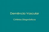 Critérios Diagnósticos - dominiotemporario.comgeriatriag.dominiotemporario.com/doc/demenciavascular.pdf · Demência definida por uma alteraçäo da memória e de pelo menos duas