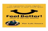 Feel Better! - Livrosintasemelhor.com/.../04/Feel-Better-portugues.pdf · [Escreva abaixo o que você quer atrair após ler este livro] Feel ... em um bar perto do luxuoso e caro