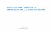 Manual do Usuário do Receptor de TV Móvel Nokiands1.webapps.microsoft.com/files/support/lam/phones/...Bluetooth 2.0 + EDR. Início 9 2. Início Antes de usar o receptor com o aplicativo