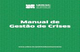 Manual de Gestão de Crises - udesc.br · 6 Manual de Gestão de Crises Comitê de gestão de crise É necessário agir rapidamente quando a possibilidade de crise for detectada.