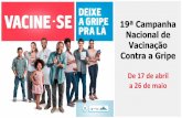 Nacional de Vacinação Contra a Gripeportalarquivos.saude.gov.br/images/pdf/2017/abril/13/19a...A vacinação é uma das medidas mais efetivas para a prevenção da influenza A vacina