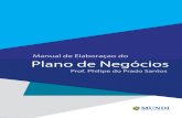 Plano de Negócios€¦ ·  · 2016-06-11Plano de Negócios – Estrutura e Elaboração 2 Apresentação Este manual tem o objetivo de fornecer um guia prático e completo para