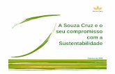 A Souza Cruz e o seu compromisso com acom a … · Meio Ambiente e Biodiversidade Educação Desenvolvimento Local SustentávelLocal Sustentável Transparência e informação como