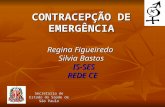 [PPT] · Web viewCONTRACEPÇÃO DE EMERGÊNCIA Regina Figueiredo Silvia Bastos - IS-SES REDE CE Secretaria de Estado da Saúde de São Paulo Contracepção de Emergência no …
