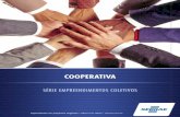 COOPERATIVA - bibliotecas.sebrae.com.br€¦ · A OCB – Organização das Cooperativas Brasileiras – define cooperativa como: “Uma sociedade de, pelo menos, vinte pessoas físicas5,