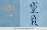 Reiki Usui Tibetano Nível II - reikipro.files.wordpress.com · Nível II –A Transformação •O nível II do Reiki está disponível para todos aqueles que fizeram o nível I