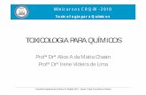 TOXICOLOGIA PARA QUÍMICOS - Conselho Regional …crq4.org.br/sms/files/file/toxicologia_mini2010.pdfTOXICOLOGIA-áreas de atuação-AMBIENTAL MEDICAMENTOS ALIMENTOS OCUPACIONAL SOCIAL