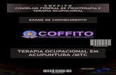 TERAPIA OCUPACIONAL EM ACUPUNTURA-MTC DE CONHECIMENTO – COFFITO/ABRATO Especialidade: Terapia Ocupacional em Acupuntura/MTC (01-M) Prova aplicada em 15/10/2013 – Disponível no