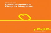 Manual de Desenvolvedor Plug in Magento - userede.com.br ·  URL Back: ... para seu cliente em seu site é a que segue abaixo: Manual de Integração ao e-Rede 11