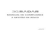 MANUAL DE COMPLIANCE E GESTÃO DE RISCO - 3g-radar… · 4 O sistema de compliance da Gestora inclui os seguintes elementos: (i) Políticas e procedimentos criados com o objetivo