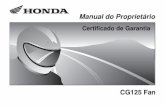 CG125 Portugues 0374 - Início | Honda 125 Fan...tolerância de 10% (até 1100 km e até 4400 km) ou pelo período após a data de compra da moto-cicleta: 6 meses ou 12 meses, o que